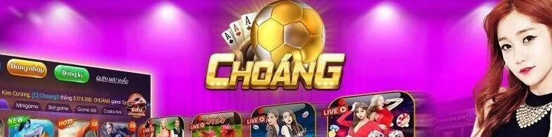 Cổng game bài Choáng Club đã nhanh chóng trở thành điểm đến lý tưởng